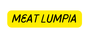 MEAT LUMPIA